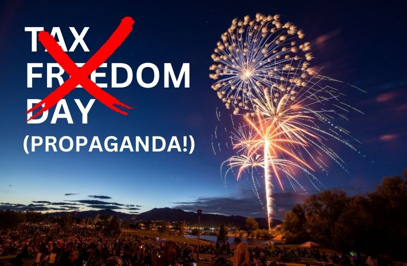 Tax Freedom Day is A Sham