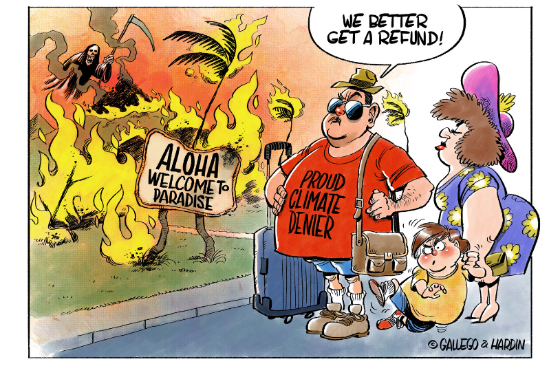 Hawaii Wildfires … Just A Normal Thing for Climate Disruption Deniers Political cartoon about Hawaii wildfires.